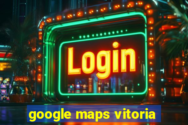 google maps vitoria